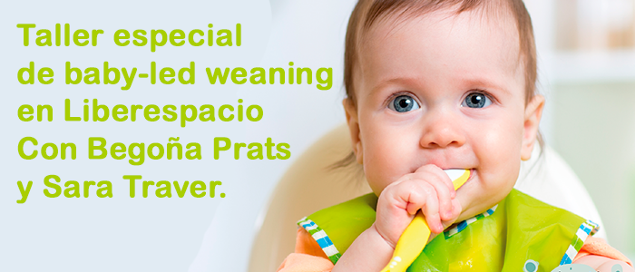 Taller de baby-led weaning y recetas para bebés, Begoña Prats + Sara Traver  - Librería Liberespacio