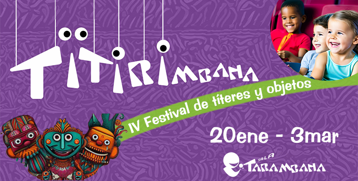 TITIRIMBANA: Festival de títeres y objetos en Sala Tarambana