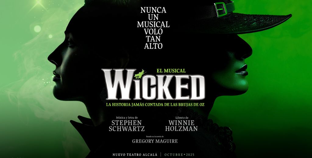 Llega a Madrid WICKED, EL MUSICAL la historia jamás contada de las brujas de Oz